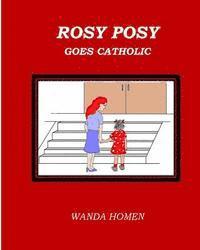 bokomslag Rosy Posy Goes Catholic