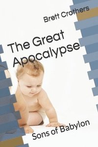 bokomslag The Great Apocalypse