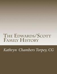 bokomslag The Edwards/Scott Family History: Edinburgh to Philadelphia