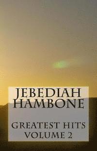 bokomslag Jebediah Hambone: Greatest Hits Volume 2