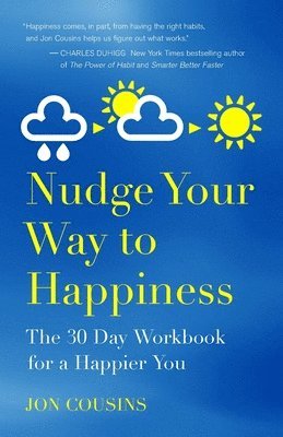 Jon Cousins - Nudge Your Way to Happiness, Häftad