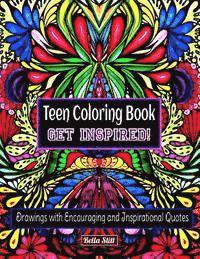 bokomslag Teen Coloring Book GET INSPIRED!: Drawings with Encouraging and Inspirational Quotes