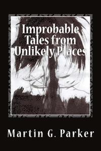 bokomslag Improbable Tales from Unlikely Places