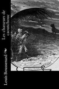 bokomslag Les chasseurs de caoutchouc