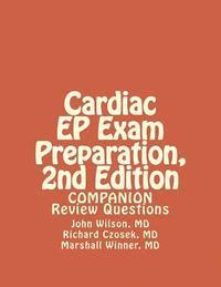 bokomslag Cardiac EP Exam Preparation, 2nd Edition: Review Questions