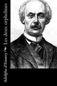 Adolphe D'Ennery - Les deux orphelines, Häftad