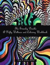 bokomslag The Swanky Doodle: A Nifty Wellness and Coloring Workbook