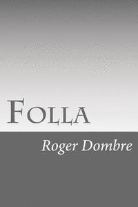 Roger Dombre - Folla, Häftad
