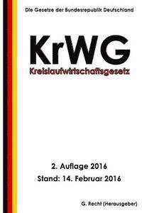 bokomslag Kreislaufwirtschaftsgesetz - KrWG, 2. Auflage 2016