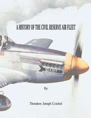 bokomslag A History of the Civil Reserve Air Fleet