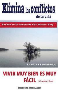 bokomslag Elimina Los Conflictos De Tu Vida: Basado en la Sombra de Carl Gustav Jung