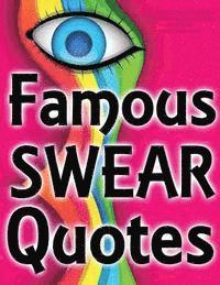 Famous Swearing: Sweary Quotes from Big Assholes in Blockbuster Movies...: A Swear Word Adult Coloring Book for Dirty Colouring 1