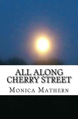 All Along Cherry Street: Adventures of an Agoraphobe 1