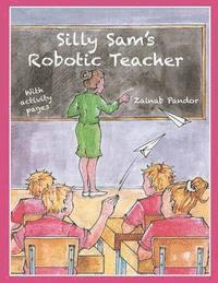 bokomslag Silly Sam's Robotic Teacher