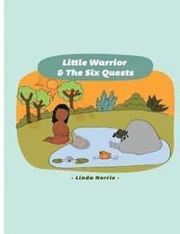 Little Warrior & the Six Quests: Finding your Hero 1