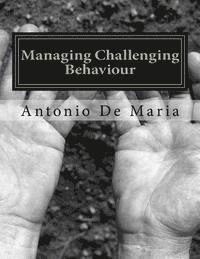 Managing Challenging Behaviour: Success with Managing Challenging Behaviour; A PRO-ACTIVE APPROACH 1