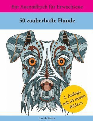 50 zauberhafte Hunde: Ein Ausmalbuch für Erwachsene 1