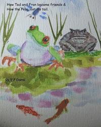 bokomslag How Ted and Fran became Friends & How the frog lost its tail