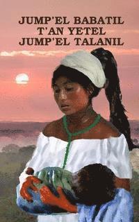 Jump'el Babaltil T?an Yetel Jump'el Talanil