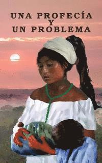 Una Profecia Y Un Problema