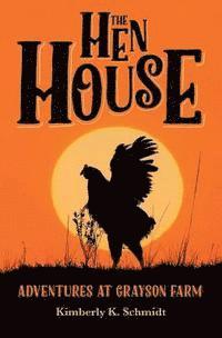 bokomslag The Hen House: Adventures at Grayson Farm