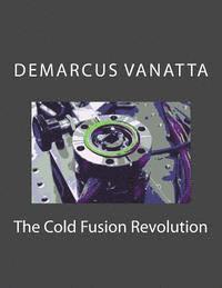 bokomslag The Cold Fusion Revolution