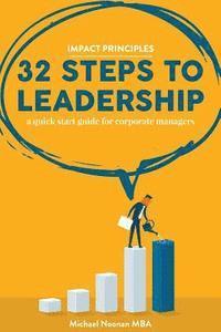 bokomslag 32 Steps To Leadership: a quick start guide for corporate managers