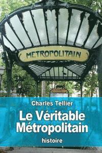 bokomslag Le Véritable Métropolitain