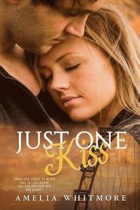 bokomslag Just One Kiss: Annie Had vowed ner to love again. But ....
