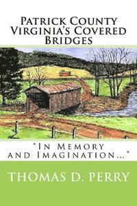 bokomslag Patrick County Virginia's Covered Bridges