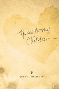 bokomslag Notes to My Children