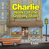 bokomslag Charlie Works at The Grocery Store