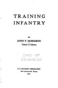 John F. Morrison - Training Infantry, Häftad