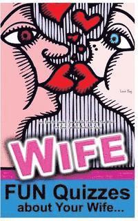 bokomslag Quiz Book for Couples: How Well Do You Know Your Wife?: Love Book: Fun Quiz Books for Adults