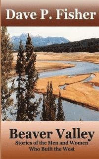 bokomslag Beaver Valley: Stories of the Men and Women Who Built the West
