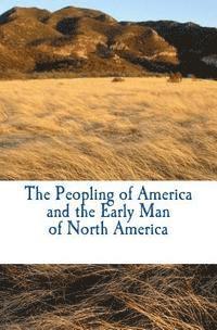 bokomslag The Peopling of America and the Early Man of North America