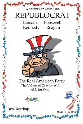 bokomslag Republocrat - The Real All-American Party: Presidential & Political Quips and Quotes in FULL COLOR