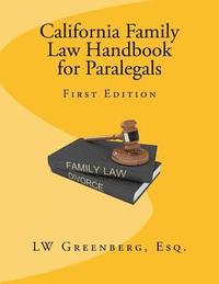 bokomslag California Family Law Handbook for Paralegals