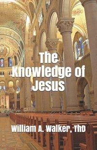 bokomslag The Knowledge of Jesus