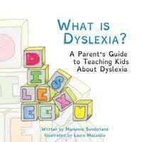 bokomslag What is Dyslexia?: A Parent's Guide to Teaching Kids About Dyslexia