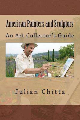 American Painters and Sculptors: An Art Collector's Guide 1