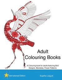 bokomslag Adult Colouring books: A Colouring book for adults featuring Bird Designs, Mandalas: Adult stress relief Colouring book, Bird Colouring book,