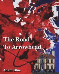 bokomslag The Road to Arrowhead