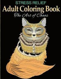 bokomslag Stress Relief Adult Coloring Book: The Art of Chaos