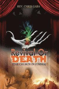 bokomslag Revival Of Death: The Church in Coma