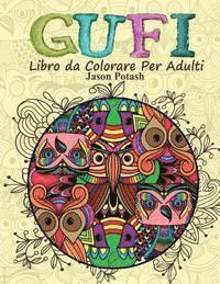bokomslag Gufi Libro da Colorare Per Adulti