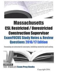 bokomslag Massachusetts CSL Restricted / Unrestricted Construction Supervisor ExamFOCUS Study Notes & Review Questions 2016/17 Edition