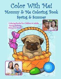 Mary Lou Brown, Sandy Mahony - Color With Me! Mommy & Me Coloring Book: Spring & Summer, Häftad