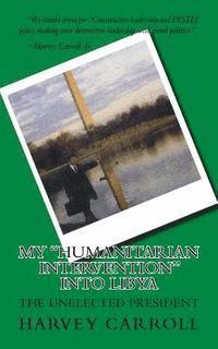 My "Humanitarian Intervention" into Libya