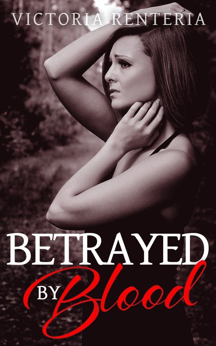 Betrayed By Blood 1